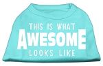 This is What Awesome Looks Like Dog Shirt (Color/Size: Aqua Lg)